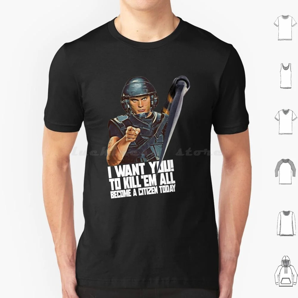 I Want You To Kill 'em Troopers T Shirt Men Women Kids 6xl I Want You To All Become A Today Join The Mobile Infantry Propaganda