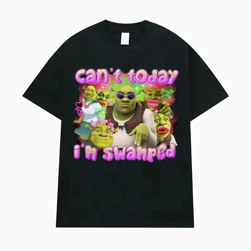 

Can't Today I'm Swamped Funny Shrek Meme T Shirt women Clothing Fashion Trend Hip Hop High Quality Summer Casual T-shirts Unisex