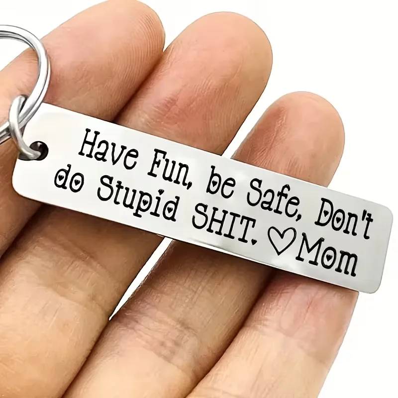 1pc Steel Keychain for Son Have Fun But Be Safe Heart Symbol Metal Birthday Gift from Mom Inspirational Message Key Chains