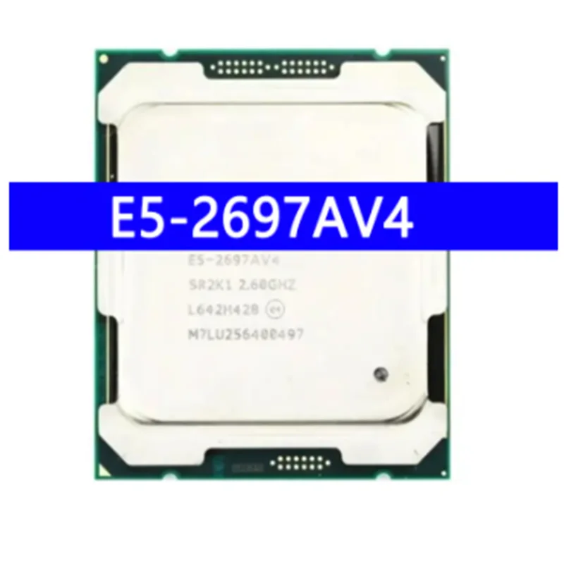 E5-2697AV4 CPU Processor E5 2697AV4 2.60GHZ 16-Core 40MB 145W 12nm E5-2697A V4 LGA2011-3 Processor