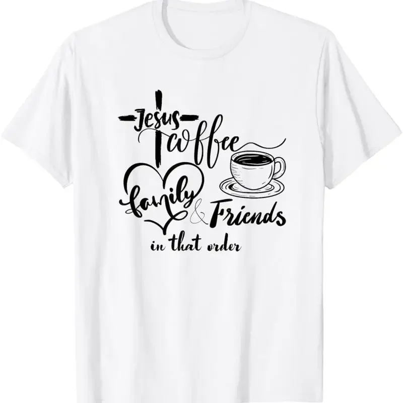Jesus Coffee Family And Friends In That Order T Shirt