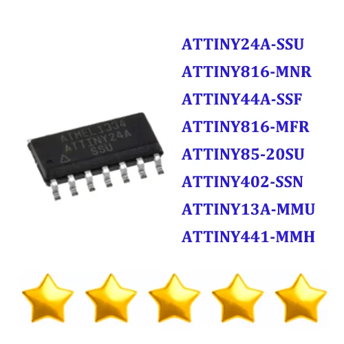 

ATTINY24A-SSU ATTINY816-MNR ATTINY44A-SSF ATTINY816-MFR ATTINY85-20SU ATTINY402-SSN ATTINY13A-MMU ATTINY441-MMH