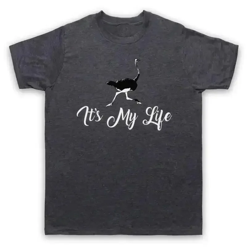 TALK IT'S MY LIFE NEW WAVE 80'S ROCK BAND OSTRICH MENS WOMENS T SHIRT