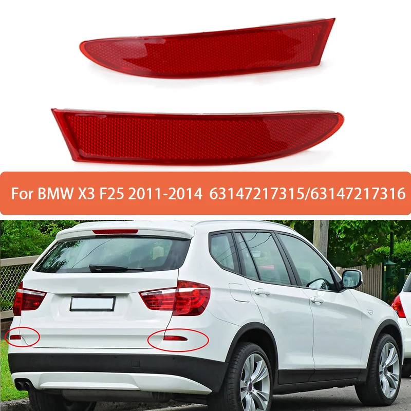 Rear Reflector Brake Light Turn Signal Lamp For BMW X3 F25 2011 2012 2013 2014 Reflective Strips 63147217315 63147217316