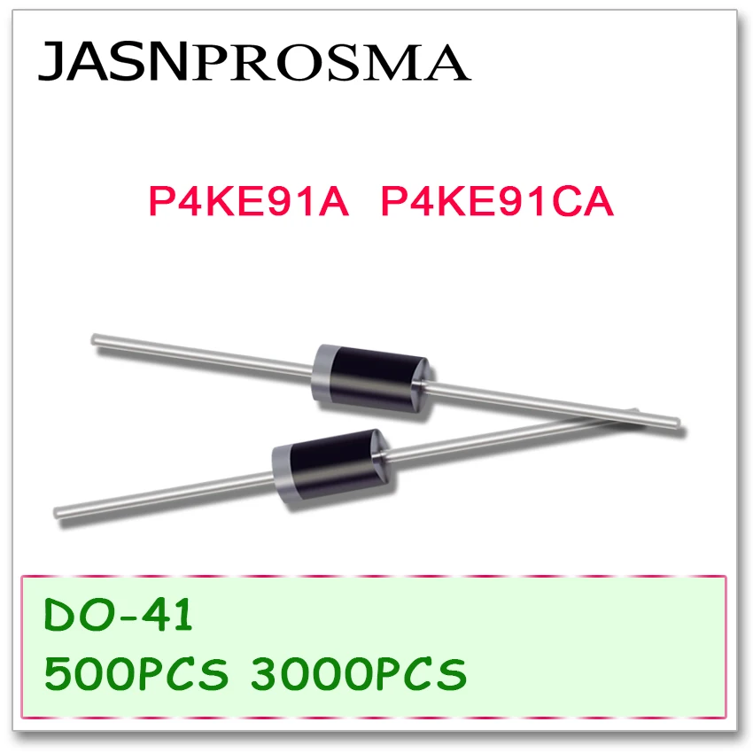 

JASNPROSMA DO-41 P4KE91 P4KE91A P4KE91CA 500PCS 3000PCS UNI BI DIP High quality DO41 P4KE