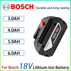 BOSCH 18V Original Lithium Battery BOSCH Battery Pack 6.0AH Original Tool Rechargeable Battery 5.0AH 4.0AH 3.0AH