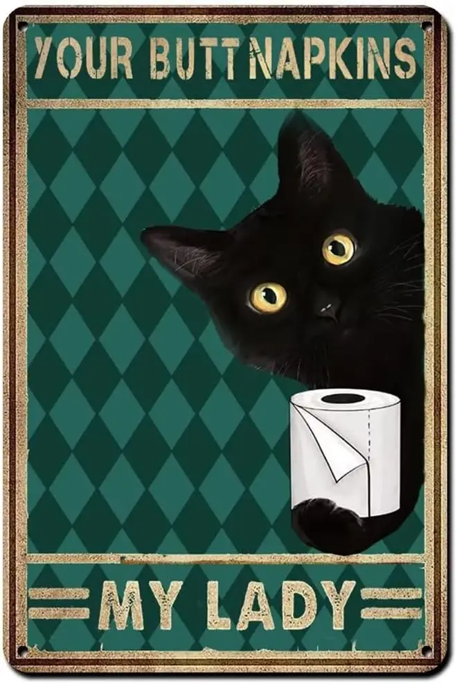 Funny Black Cat Decor-Your Butt Napkins My Lady-Vintage Bathroom And Bathtub Metal Tin Sign Decor Black Cat Lovers Gift Far sign