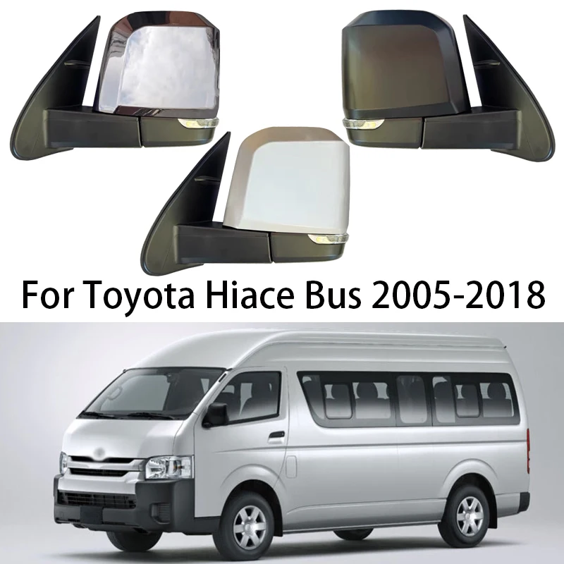 

Автомобильное внешнее боковое зеркало заднего вида в сборе для Toyota Hiace Bus 2005-2018, автомобильное со стандартным указателем поворота, электрическое складное зеркало в сборе