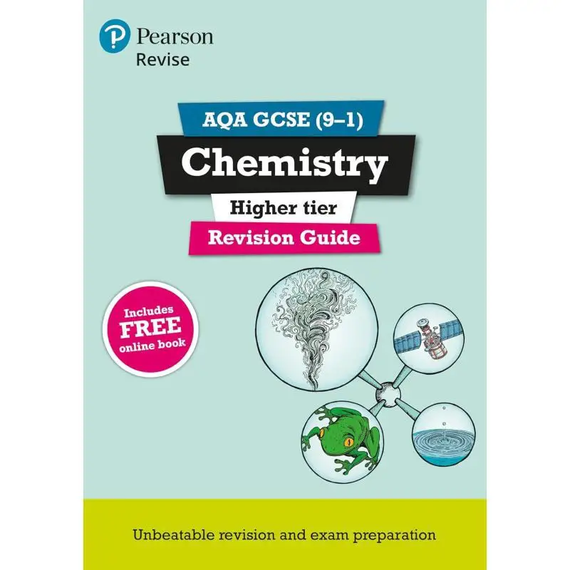 

Pearson REVISE AQA GCSE Chemistry Higher Revision Guide Incl Online Revision And Quizzes For 2025 And 2026 Exams 9781292131283