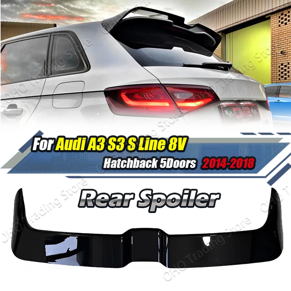 For Oettinger Style Rear Trunk Spoiler For Audi A3 S3 S-Line 8V Hatchback Sportback 5 Doors 2013-2020 Roof Tail Wing Body Kit