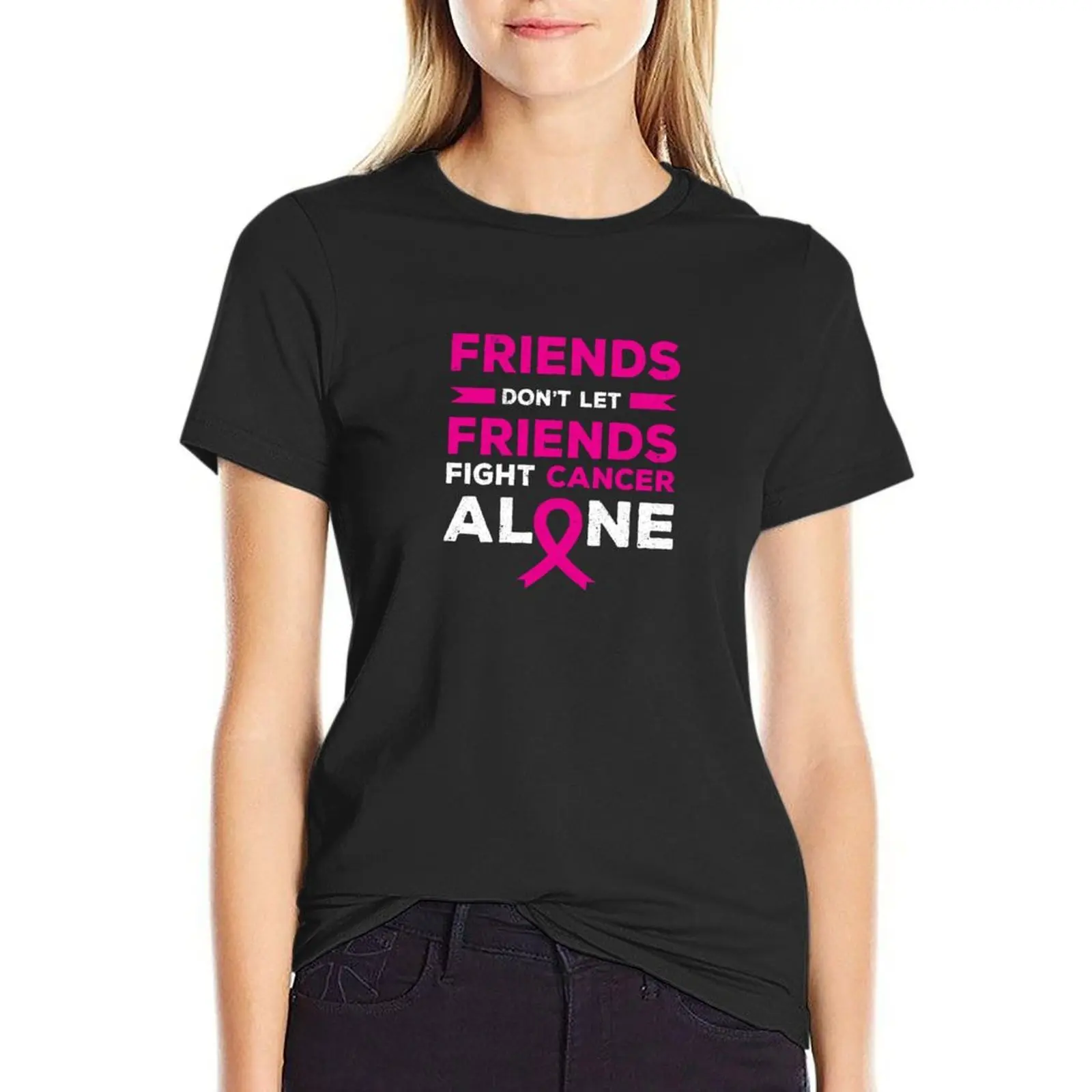 

Cute Don't Let Friends Fight Cancer Alone Breast Cancer Tee T-Shirt summer clothes blacks Short sleeve tee cat shirts for Women