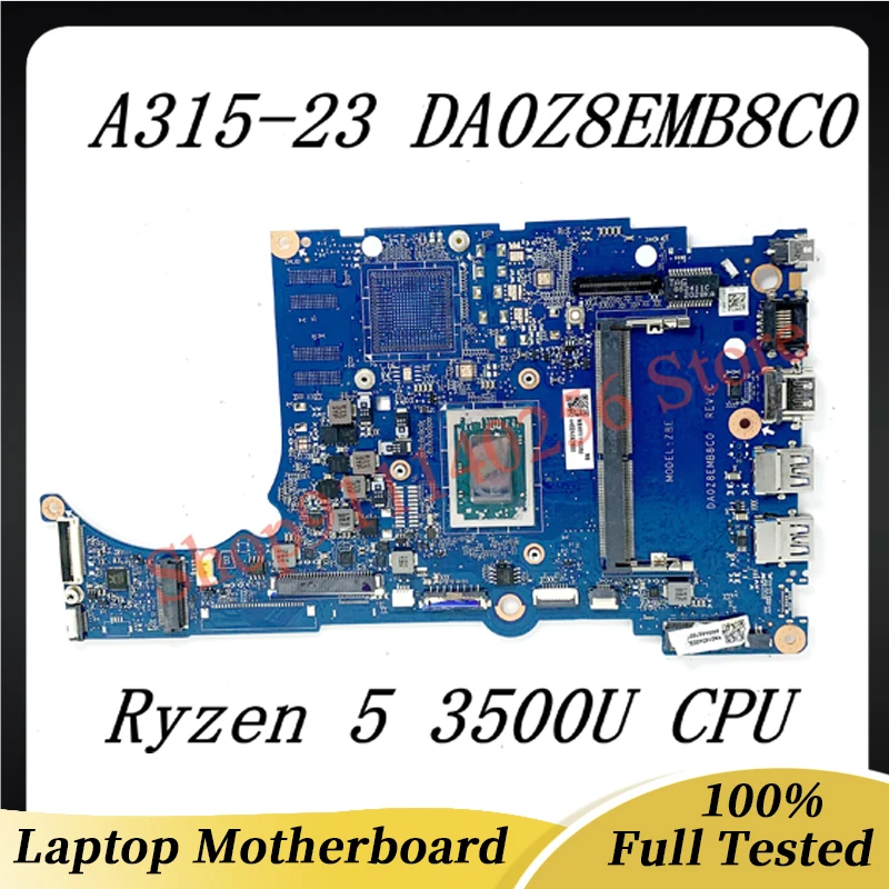 

DA0Z8EMB8C0 High Quality Mainboard For Acer Aspier A315-23 A315-23G Laptop Motherboard With Ryzen 5 3500U CPU 100% Working Well