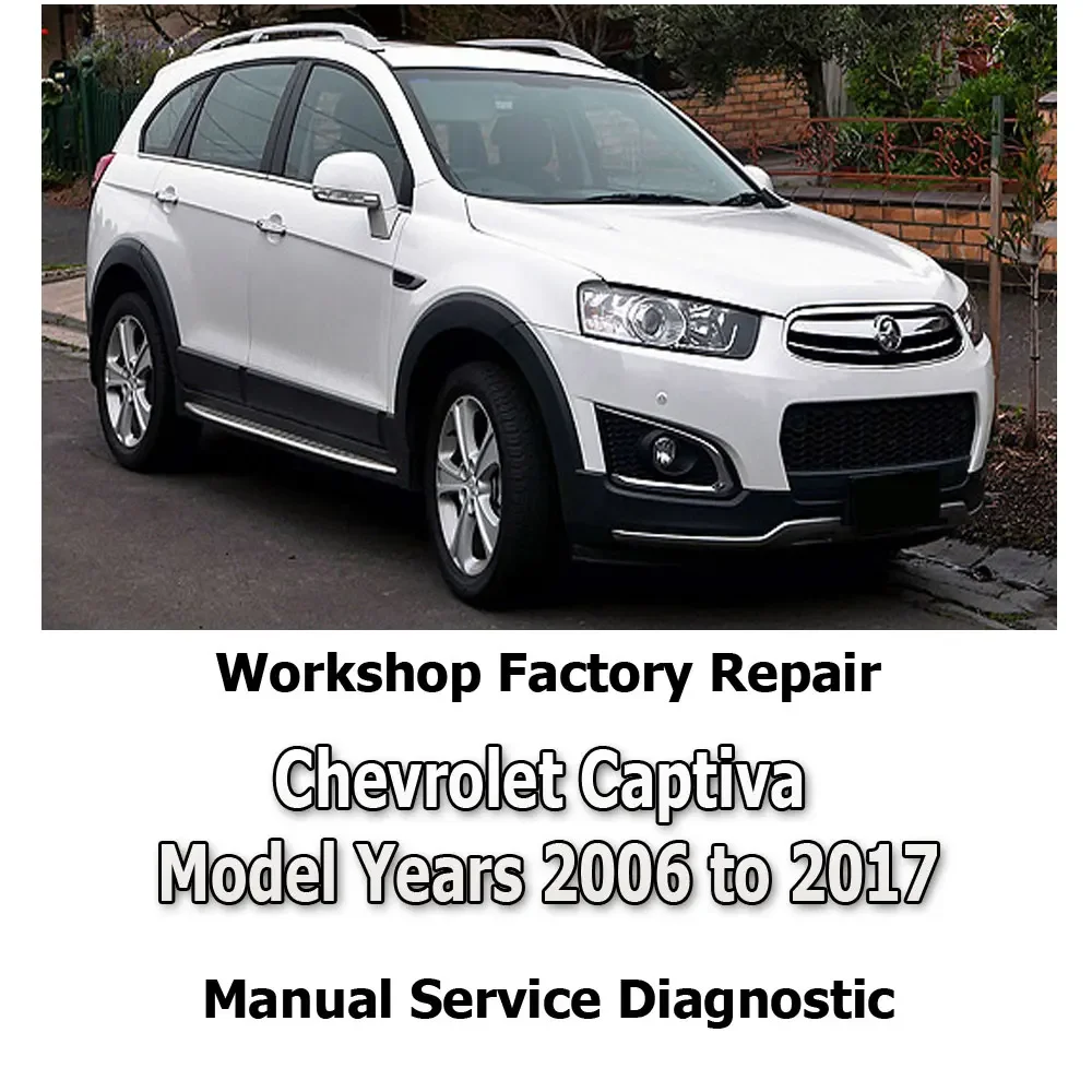 Chevrolet Captiva 2006 to 2017 workshop factory repair manual service Automotive Diagnostic link Manual Car Vehicle Tool Auto