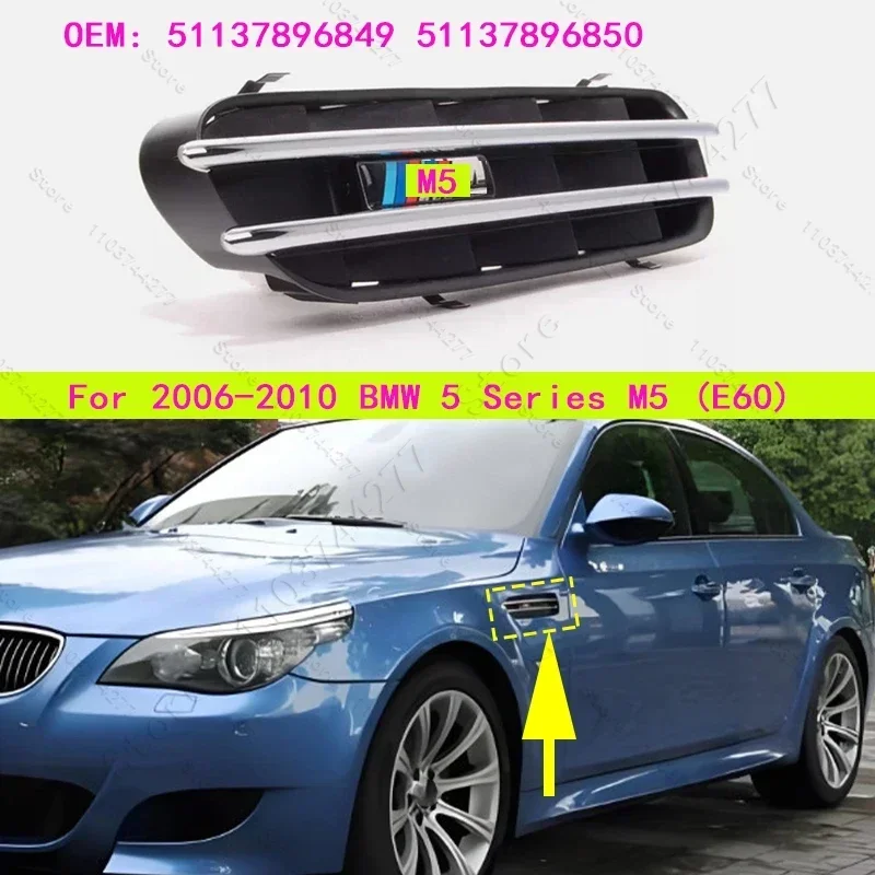 For 2006-2010 E60 BMW M5 5 Series Front Wing Grille Cover Panel Brandnew Chrome Car Fender Side Vents 51137896849 51137896850