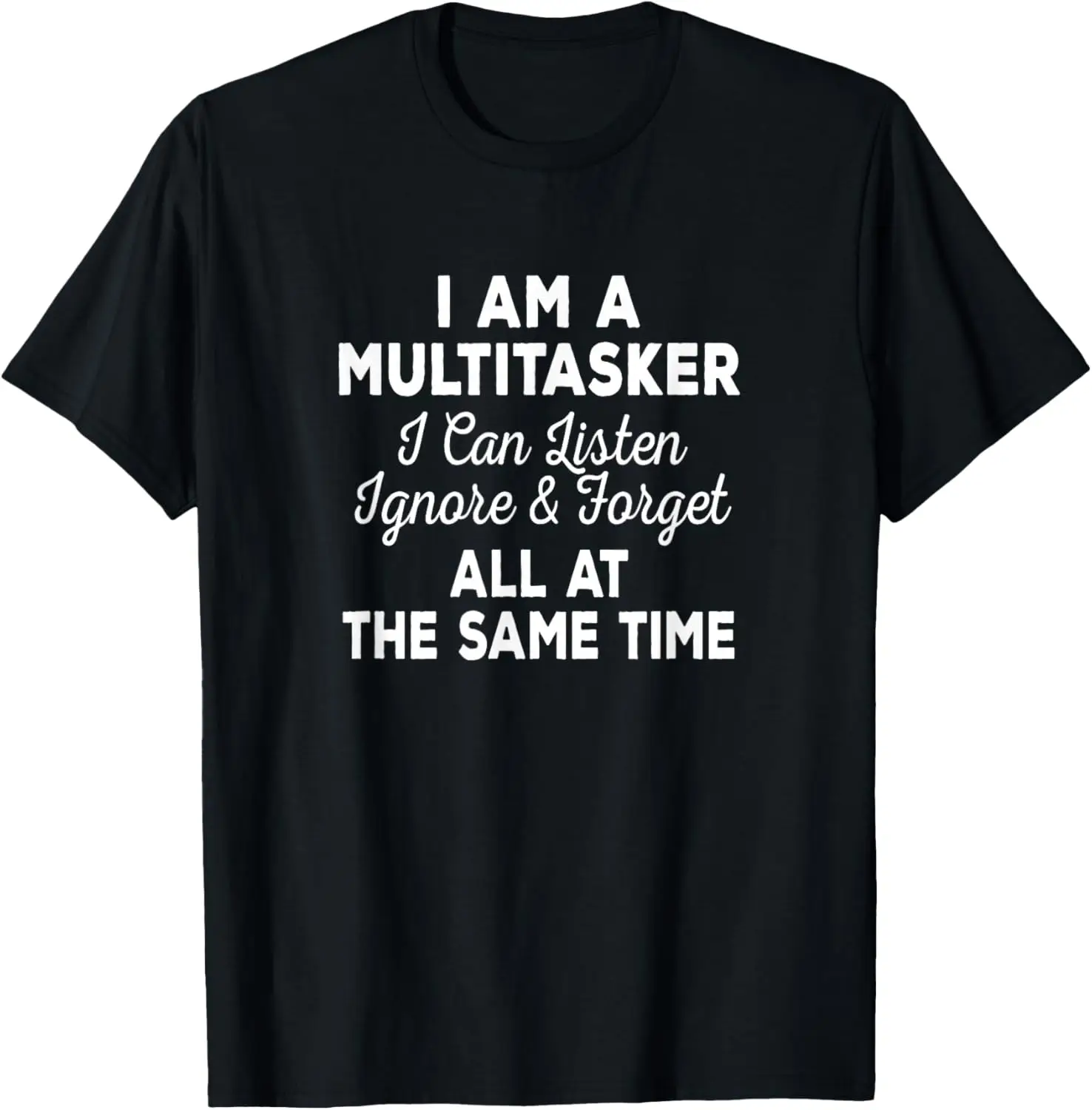 Am A Multitasker I Can Listen Ignore & Forget Funny Saying T-Shirt 100% Cotton Trendy Y2K Short-Sleeve Tee-Soft, Quick-Drying,