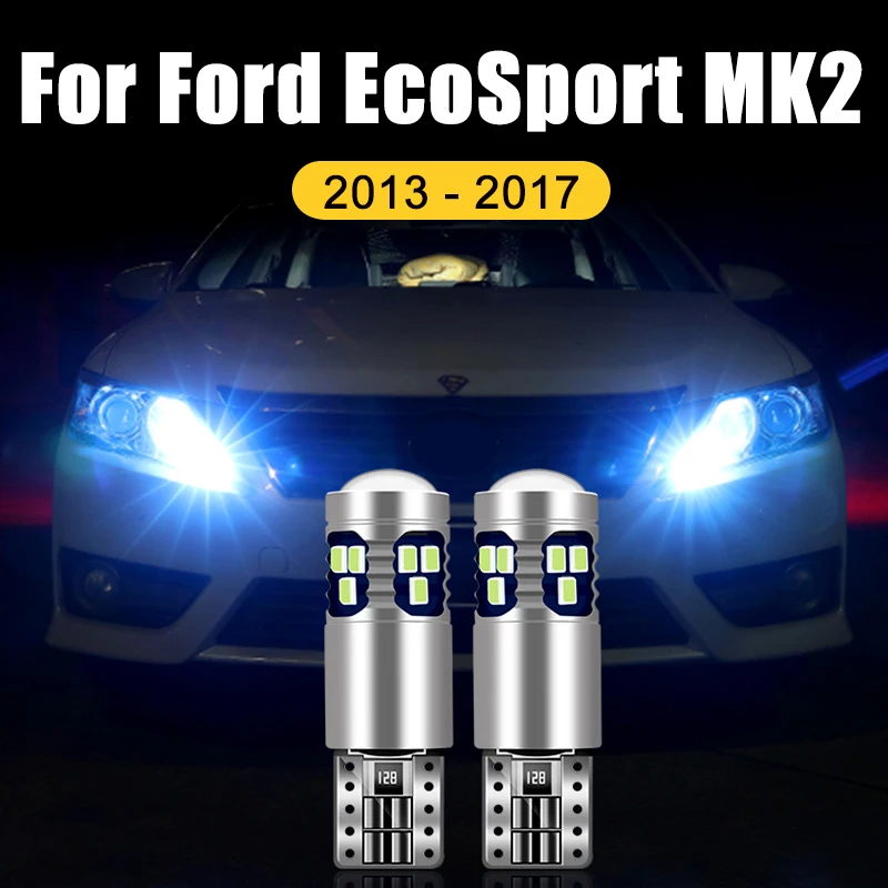 

For Ford EcoSport MK2 2013 2014 2015 2016 2017 2PCS T10 12V W5W LED Car Clearance Lights Parking Lamps Width Bulbs Accessories