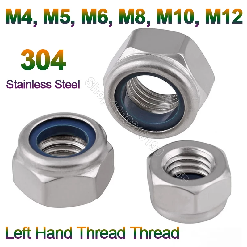 5-50Pcs Left Hand Thread Reverse Rotate Hexagon Nylon Insert Self Lock Nut 304Stainless Steel Nylock Locknut M4 M5 M6 M8 M10 M12