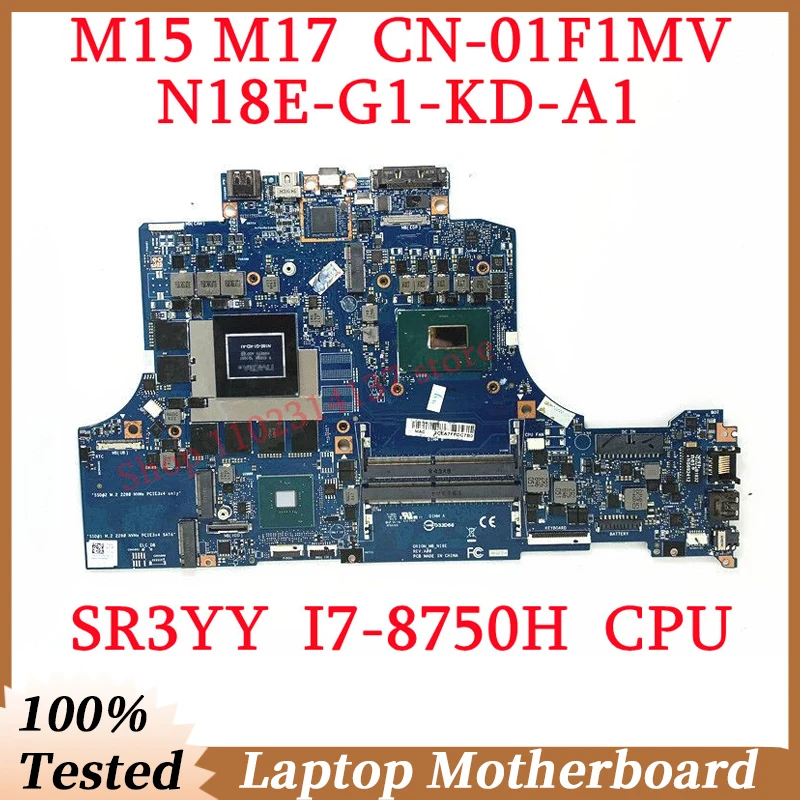 Für DELL M15 M17 CN-01F1MV 01F1MV 1F1MV Mit SR3YY I7-8750H CPU Mainboard N18E-G1-KD-A1 Laptop Motherboard 100% Getestet Arbeits