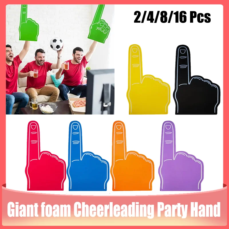 2/4/8/16Pcs Giant foam finger Sports Cheerleading Party Hand Noise Makers Giant Hands Sports Favors Cheering Palm Party Props