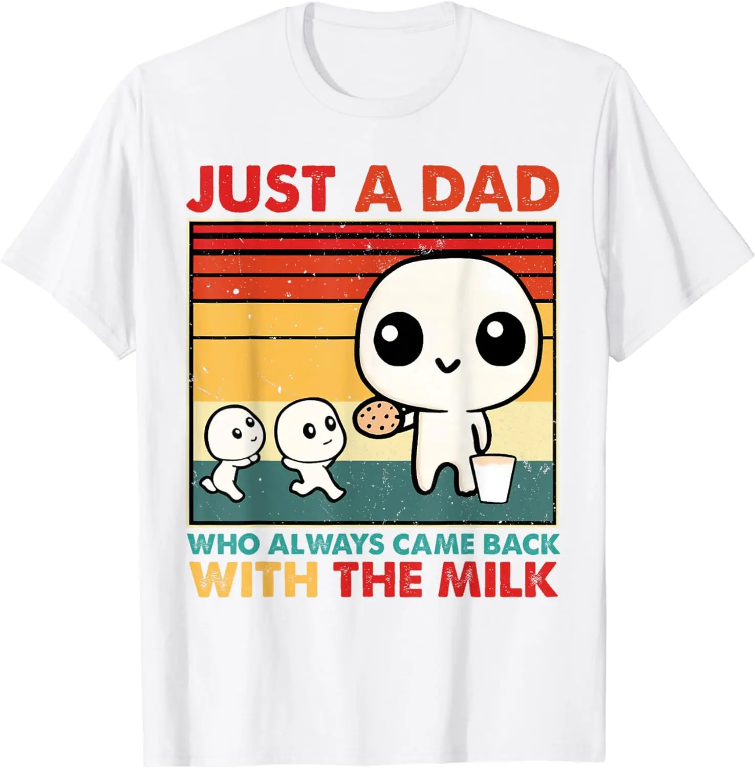 Just A Dad Who Always Came Back With The Milk Retro Father T-Shirt Unisex T-shirts For Men Women Summer Tees Oversized