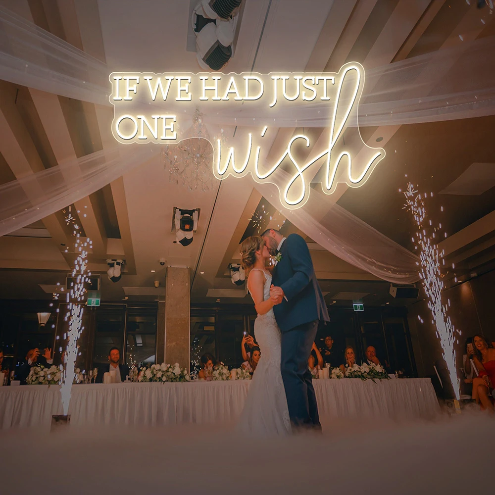 If We Had Just One Wish Wedding Neon Sign Wall Sign for Wedding Decoration Customized Neon Light Party Event Signage LED Light