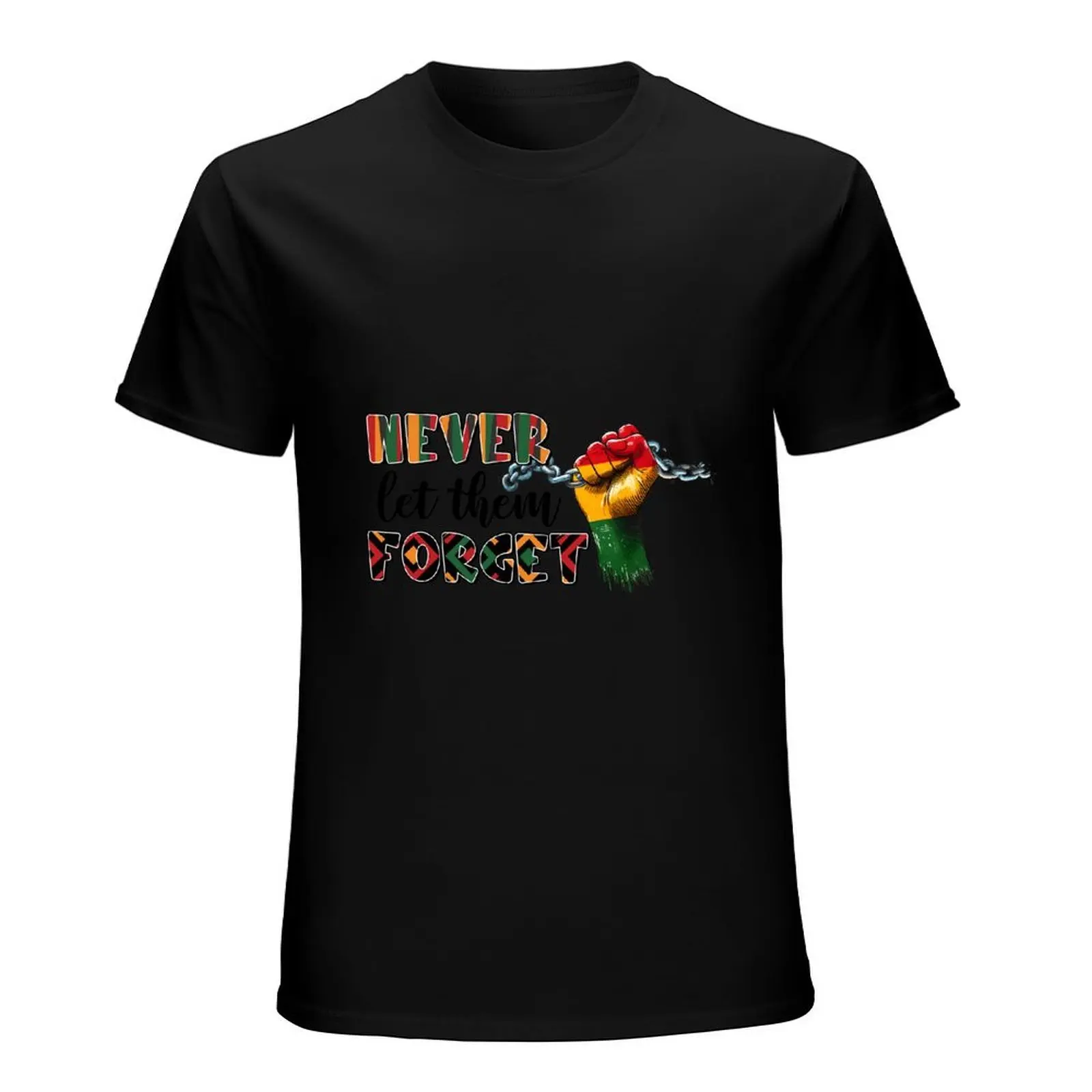 Never Let Them Forget Raised Fist Broken Chains Pan African Color T-Shirt Juneteenth Graphic Tee