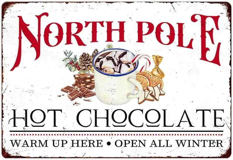 North Pole Hot Chocolate Warm Up Here Open All Winter Vintage Metal Tin Sign Home Wall Decor For Kitchen Bakery Coffee Bar  sign