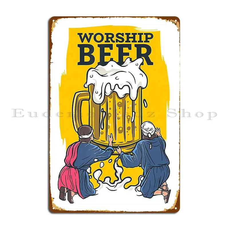 worship beer drinker oktoberfest beers lover gifts men women Metal Sign Poster Wall Decor Designs Wall Mural Tin Sign Poster