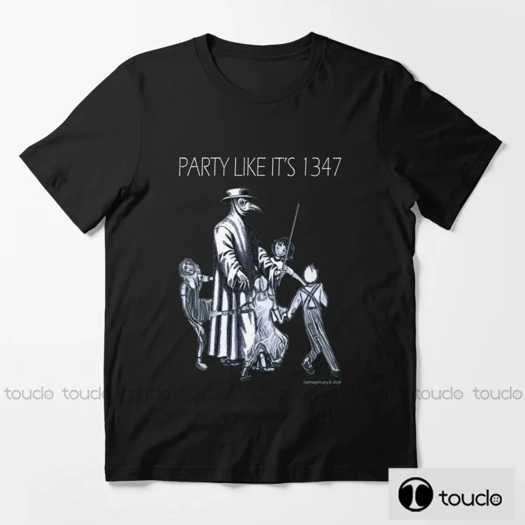 

Party Like It S 1347 Again Funnny Parody Short Sleeve T-Shirt Cotton Men T Shirt New Tee Tshirt Unisex Fashion Unisex gym shirts