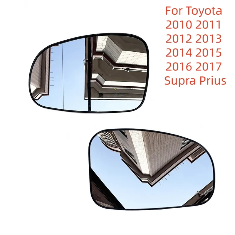 

For Toyota 2010 2011 2012 2013 2014 2015 2016 2017 Supra Prius rearview mirror, side mirror, heating rearview mirror lens