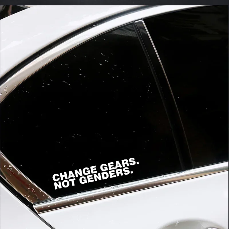 15.7*2.8CM Fashion CHANGE GEARS NOT GENDERS Vinyl Car Sticker Styling Decal Decoration Home Wall Auto Waterproof Fun Stickers view 3