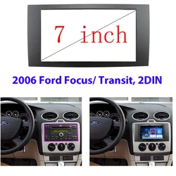 For Ford Focus 2 Din Frame to Car Radio Panel for C-Max S-Max Fusion Transit Fiesta Multimedia Player Double Fascia