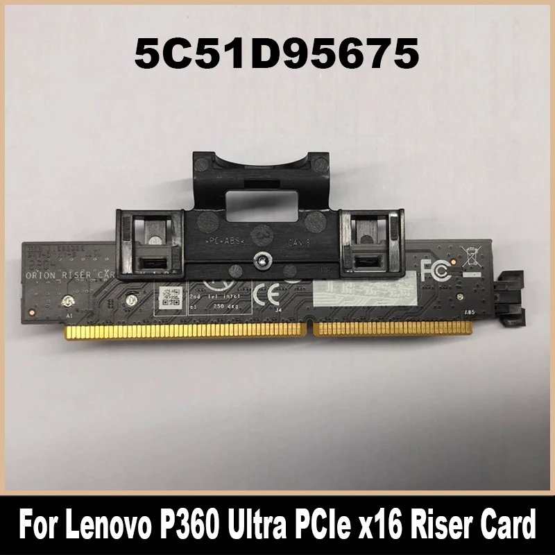 5C51D95675 новый оригинальный для Lenovo P360 Ultra PCIe X16 карта расширения PCIe Карта высокого качества