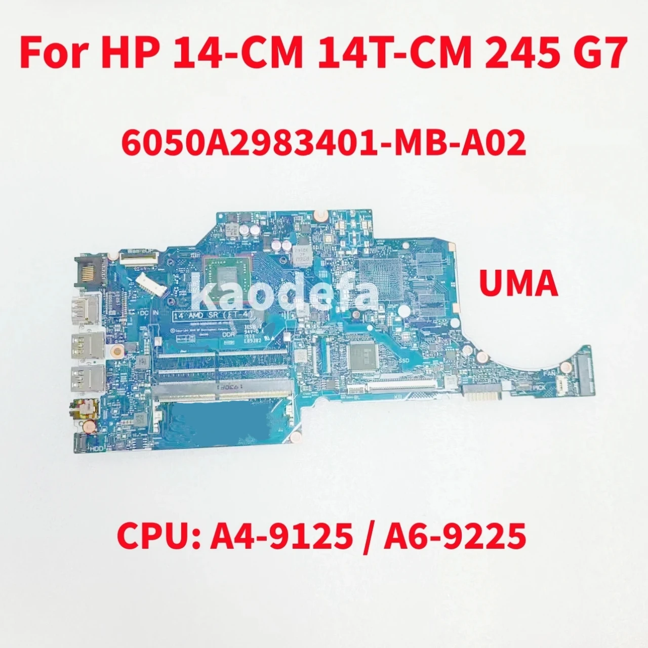 

6050А 2983401 -MB-A02 Материнская плата для ноутбука HP 14-CM 14T-CM 245 G7, процессор: A4-9125/A6-9225 UMA L23390-601 L23391-601