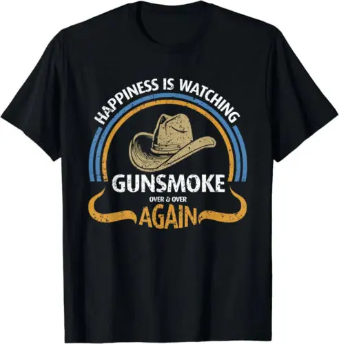 Happiness Is Watching G-unsmoke Over And Over again Cowboy T-Shirt