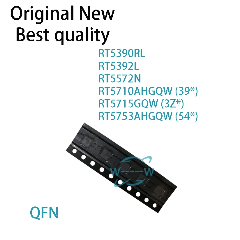 

(2 PCS)NEW RT5390RL RT5392L RT5572N RT5710AHGQW 39x RT5715GQW 3Zx RT5753AHGQW 54x RT5710AH RT5715 RT5753AH QFN IC CHIP
