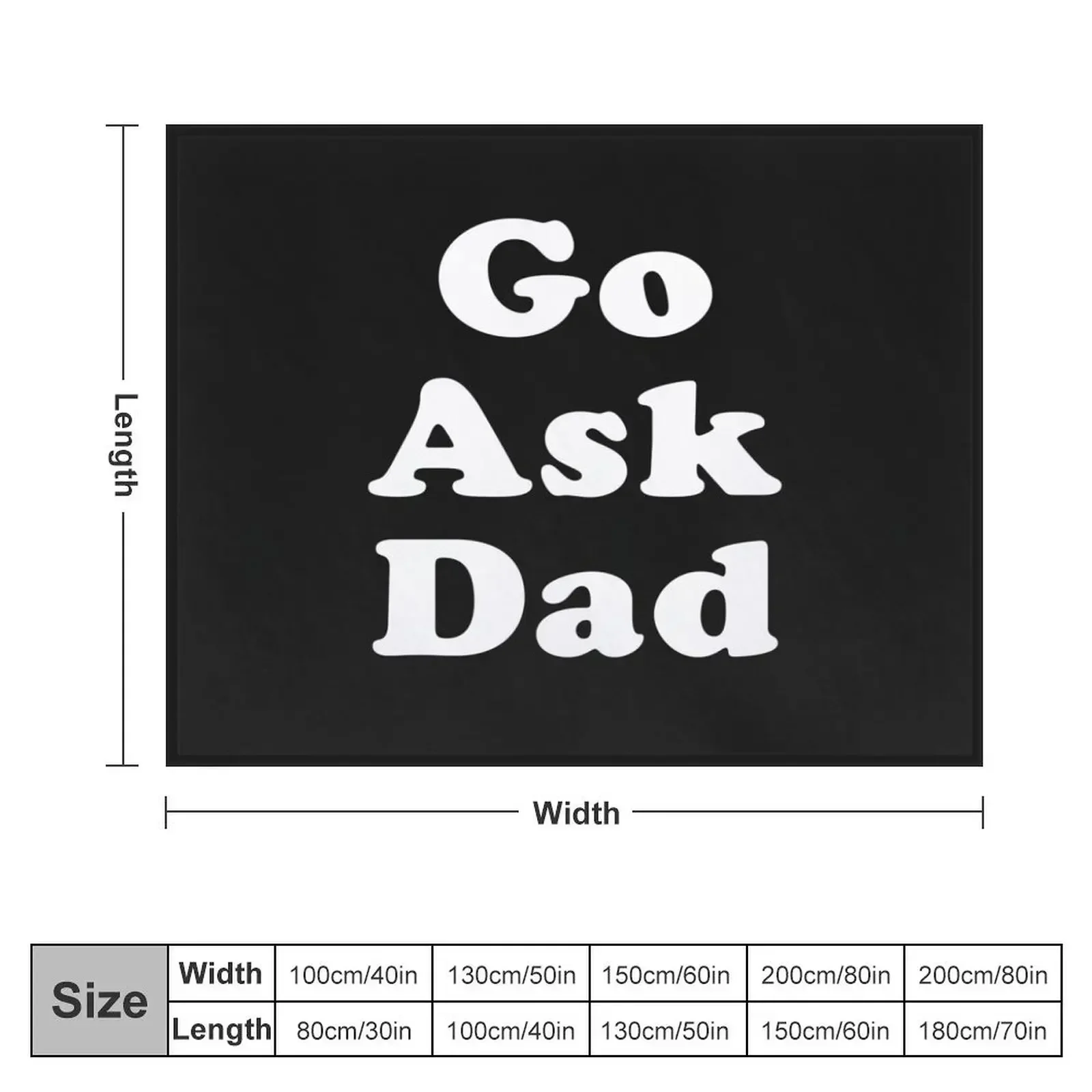 Go Ask Dad Throw Blanket sofa bed Personalized Gift Hair funny gift Blankets