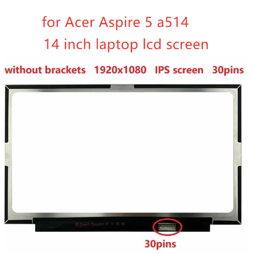 

14.0 Inch Slim 30pin Lcd for Acer Aspire 5 a514-52k-39ad N19H4 N19H2 N17W6 N17W7 Sf514-5150sq A514-54 S40-10-54ER LED LCD Screen