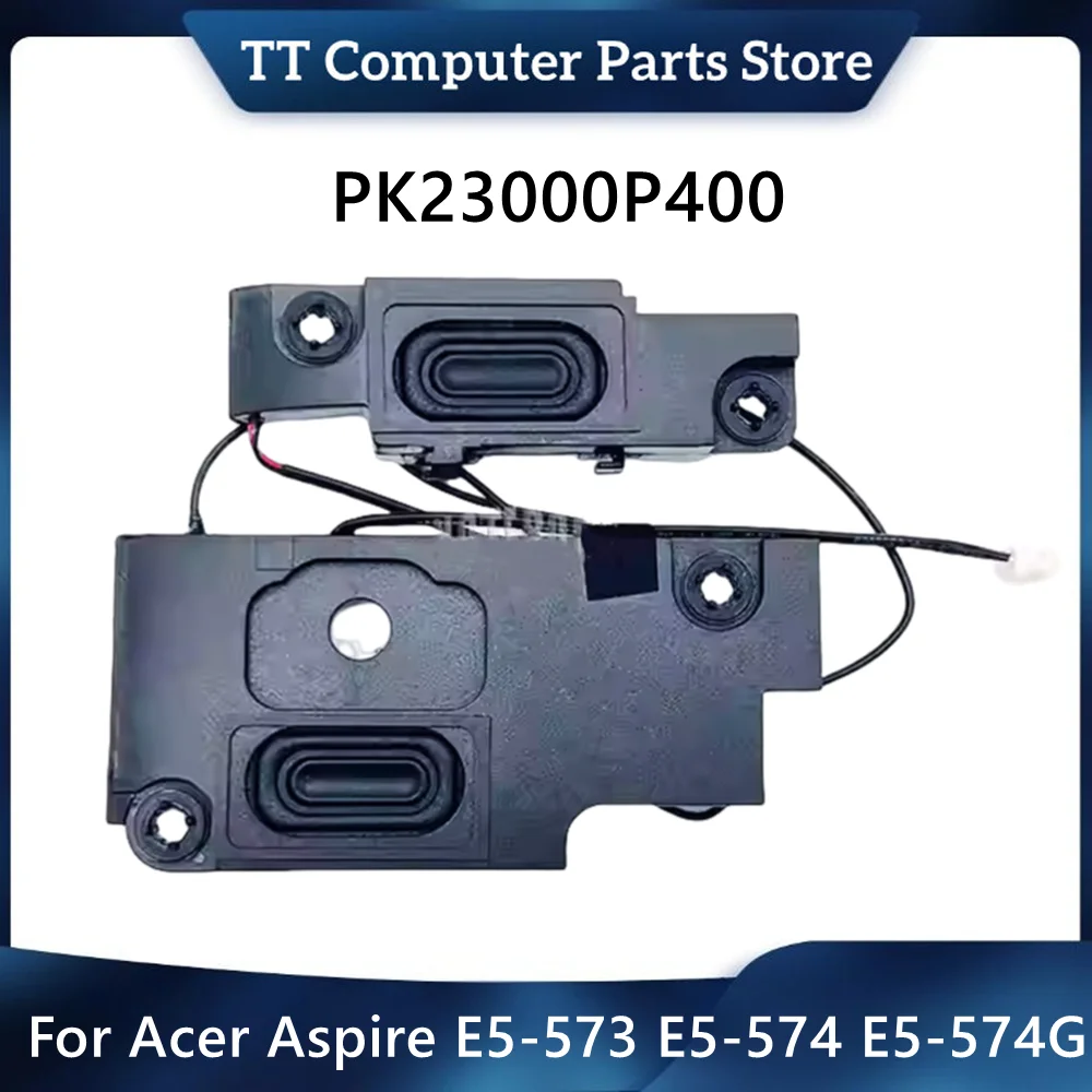 TT New Original For Acer Aspire E5-573 E5-574 E5-574G T5000 F5-572 EX-2511G E5-532 Laptop Speaker PK23000P400 VAN3LZRTSATN10