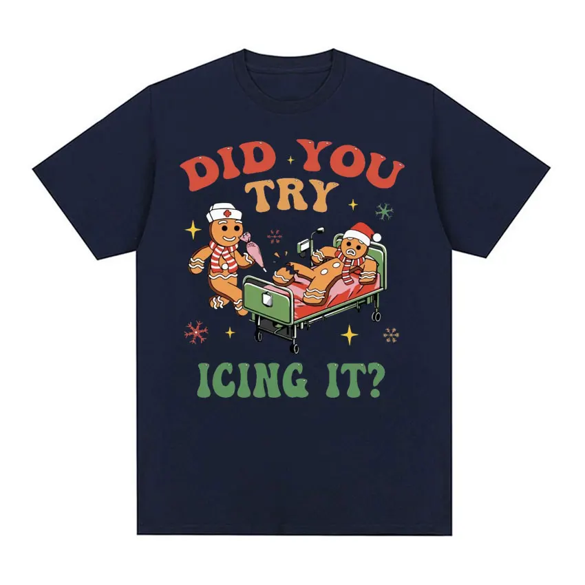 Did You Try Icing It Funny Mmeme T Shirt School Nurse Christmas T-shirts Men Women Vintage Casual 100% Cotton Oversized T-shirt