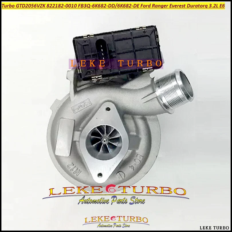 Turbo GTD2056VZK 822182 822182-0010 822182-0008 FB3Q-6K682-DD FB3Q-6K682-DE FB3Q6K682DD For Ford Ranger Everest Duratorq 3.2L E6