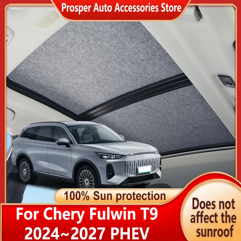 Car Panoramic Sunroof Insulation Roof Visor For Chery Fulwin T9 2024~2027 Sun Protection Adsorption Sky Curtain Sunshade Anti-UV