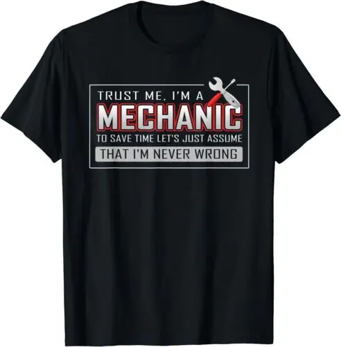  Trust Me I'm A Mechanic Funny Gift Idea Tee T-Shirt S-3XL