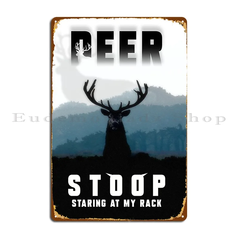 Stop Staring At My Rack Funny Deer Metal Plaque Poster Bar Cave Classic Wall Decor Character Pub Tin Sign Poster