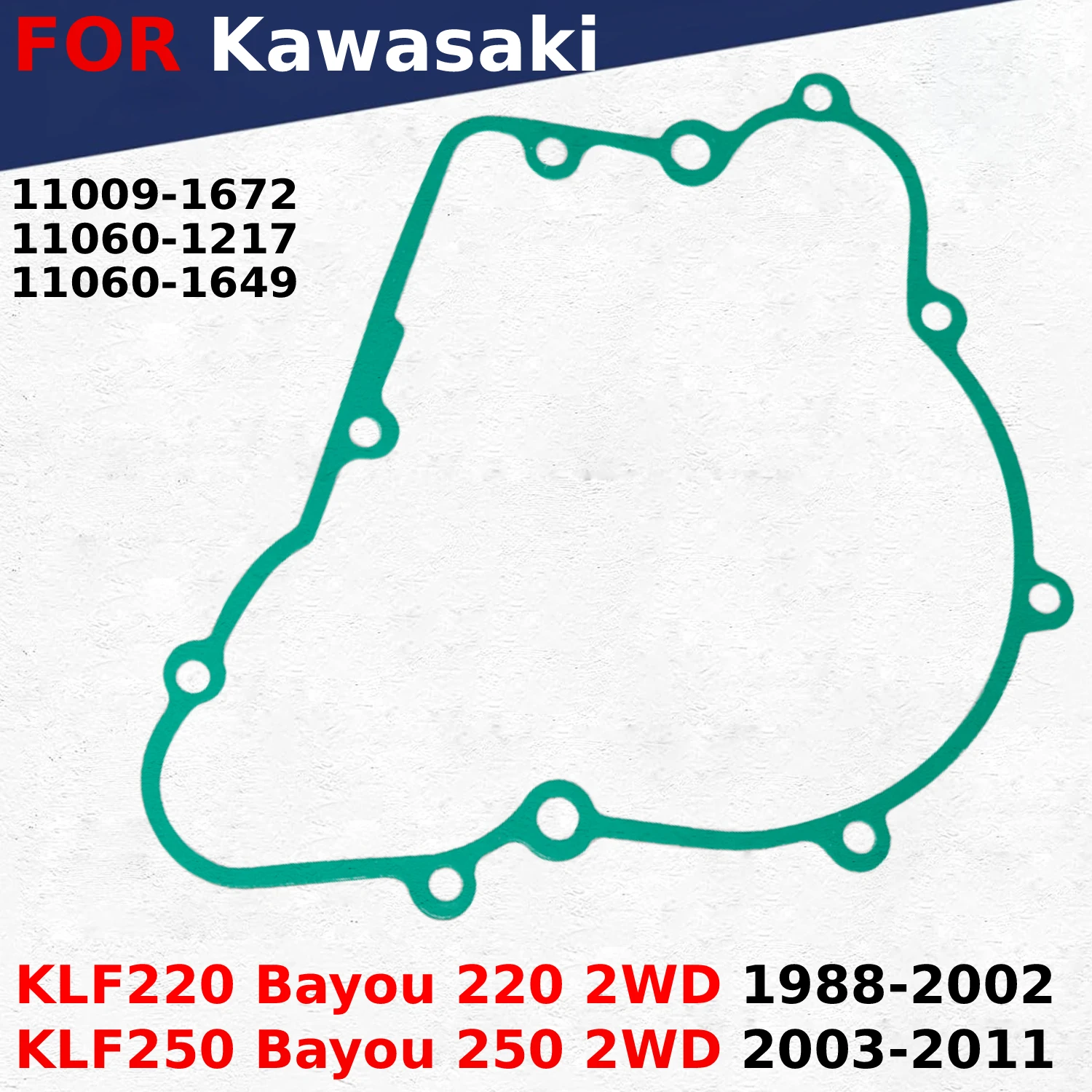 Engine Stator Cover Gasket For Kawasaki KLF220 KLF250 Bayou ATV Fix Generator Side Oil Leak Replacement Seal Gasket 11009‑1672