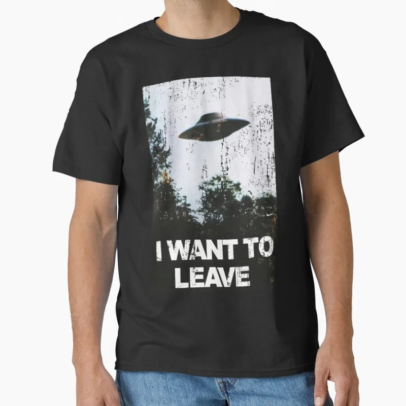 

I Want To Leave - UFO 1104 Retro Sci fi The X Files Alien Gift T shirt for man 100% cotton Large size Tops Graphic Clothes