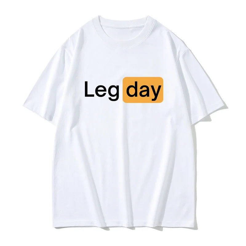 Interesting creative design Leg day fitness exercise gym graphic T-shirt Men women outdoor soft men's oversized T-shirt