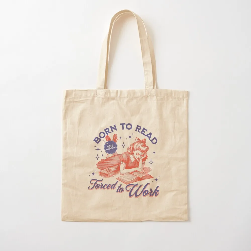 

Born To Read Forced To Work Booklover Gifts Bookworm Gift Tote Bag