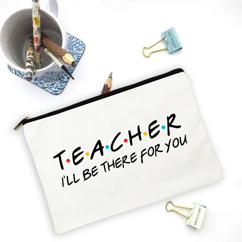 Travel Wash Pouch Large Capacity Pencil Case Teacher I\'ll Be There for You School Stationery Supplies Storage Bags Teacher Gifts