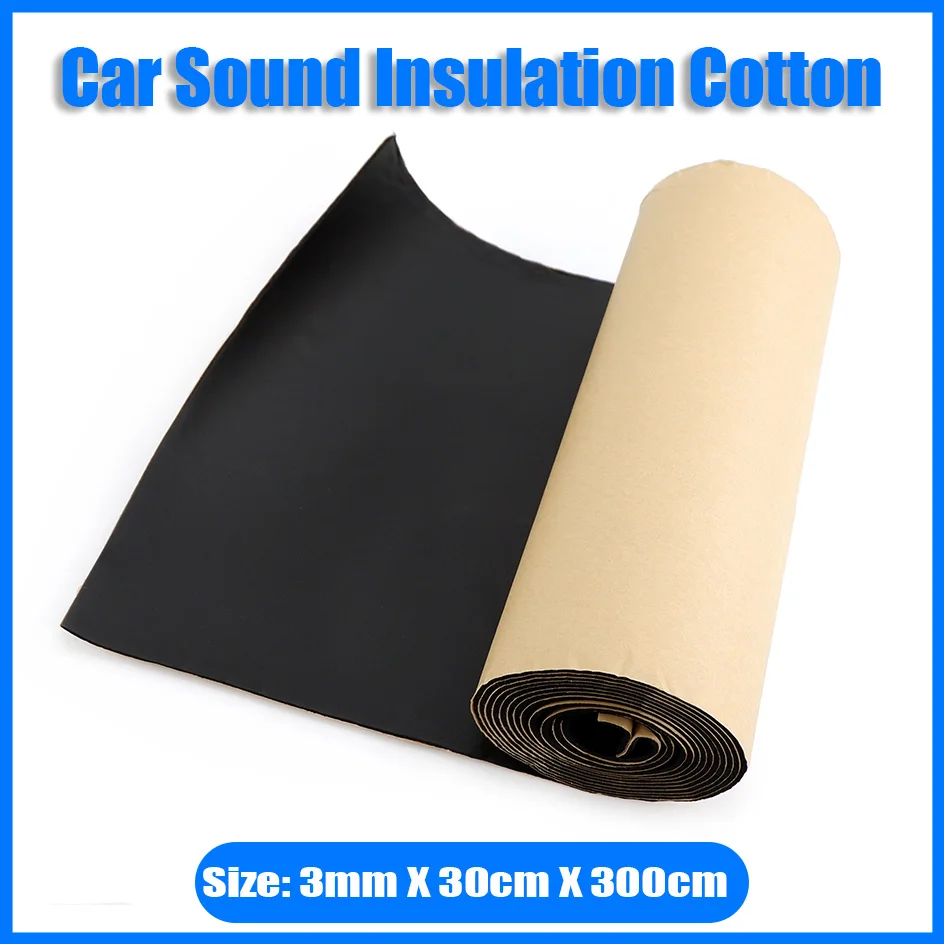 1 Roll 3mmx30cmx300cm Car Sound Proofing Deadening Truck Anti-noise Sound Insulation Cotton Heat Closed Cell FoamSelf-adhesive